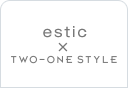 estic TWO-ONE STYLE
