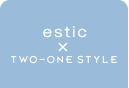 estic TWO-ONE STYLE