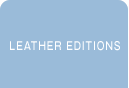 LEATHER EDITIONS